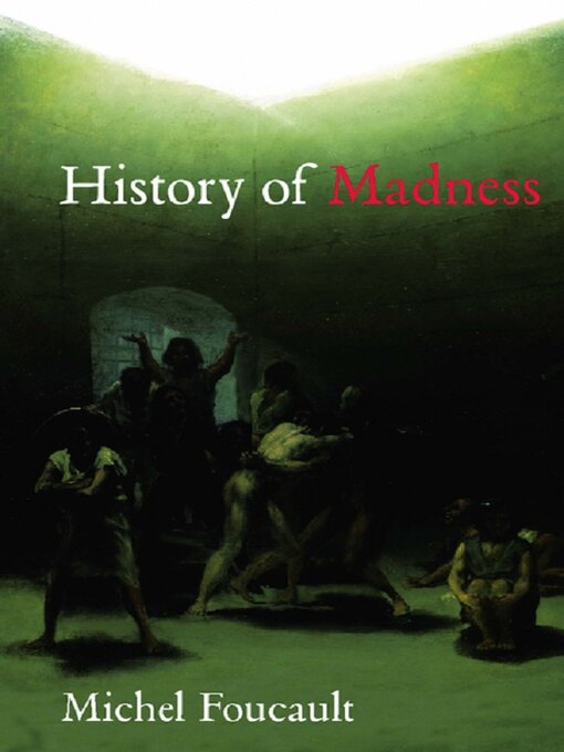 Title details for History of Madness by Michel Foucault - Available